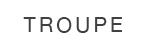 TROUPE
