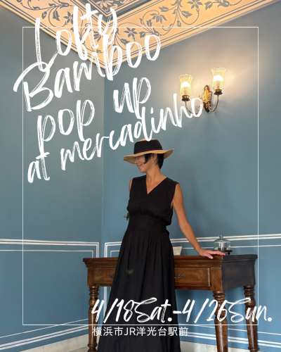 Lofty Bamboo POPUP at mercadinho