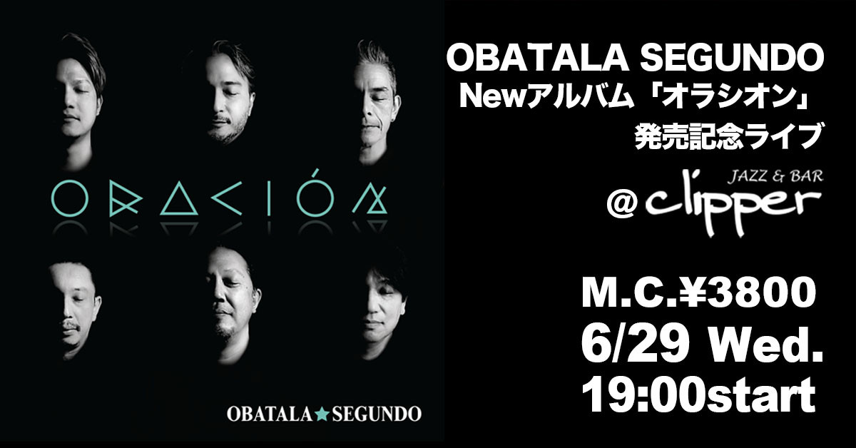 OBATALA SEGUNDO　Newアルバム「オラシオン」発売記念ライブ
